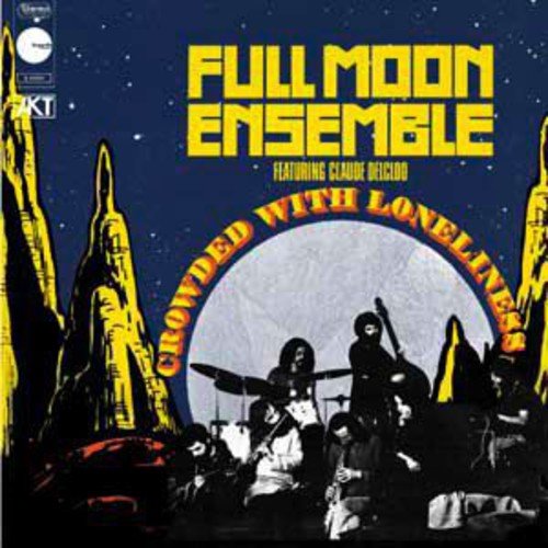 Full Moon Ensemble - Crowded With Loneliness LP ( VINYL )