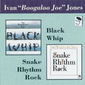 Boogaloo Joe Ivan Jones - Black Whip LP ( VINYL )