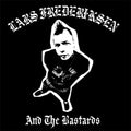 Lars Frederiksen - And The Bastards LP ( VINYL )