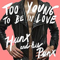 Hunx And His Punx - Too Young To Be In Love LP ( VINYL )