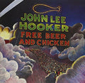 John Lee Hooker - Free Beer And Chicken LP ( VINYL )