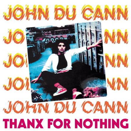 John DuCann - Thanx For Nothing LP ( VINYL )