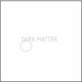 Dark Matter - S/T LP ( VINYL )