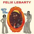 Felix Lebarty - Girls For Sale LP ( VINYL )