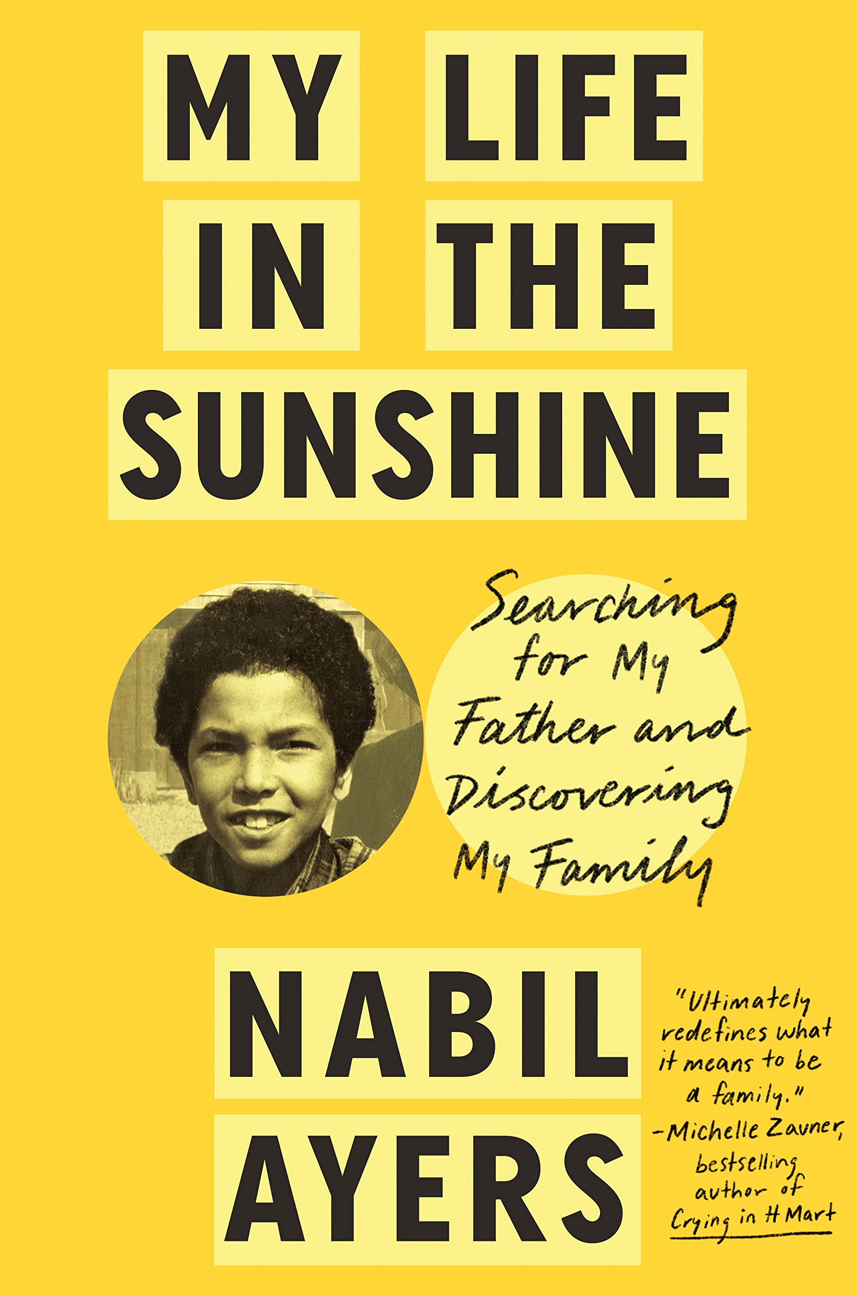 Nabil Ayers - My Life In The Sunshine: Searching For My Father and Discovering My Family - Hardback Book ( VINYL )