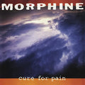 Morphine - Cure For Pain LP ( VINYL )
