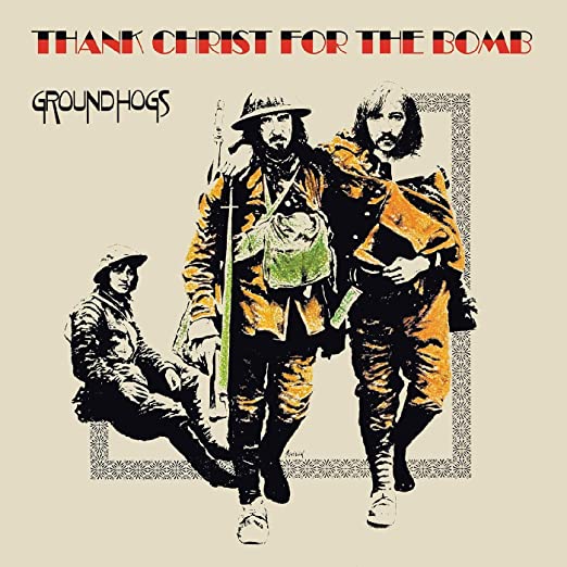 Groundhogs - Thank Christ For The Bomb LP (50th Anniversary Reissue) ( VINYL )
