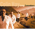 Colin Hay - Going Somewhere CD ( VINYL )