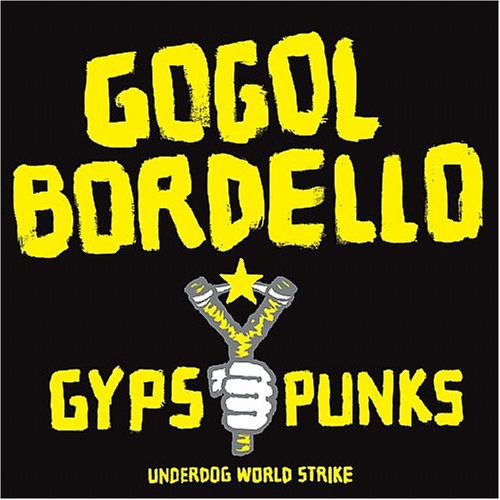 Gogol Bordello - Gypsy Punks Underdog World Strike 2LP (Explicit Lyrics) ( VINYL )
