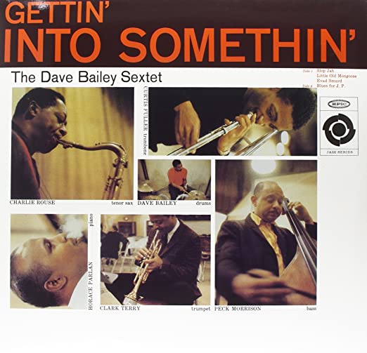 Dave Bailey Sextet - Gettin‚Äô Into Somethin‚Äô LP ( VINYL )