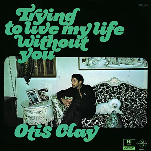 Otis Clay - Trying To Live My Life Without You LP ( VINYL )