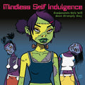 Mindless Self Indulgence - Frankenstein Girls Will Seem Strangely Sexy LP ( VINYL )