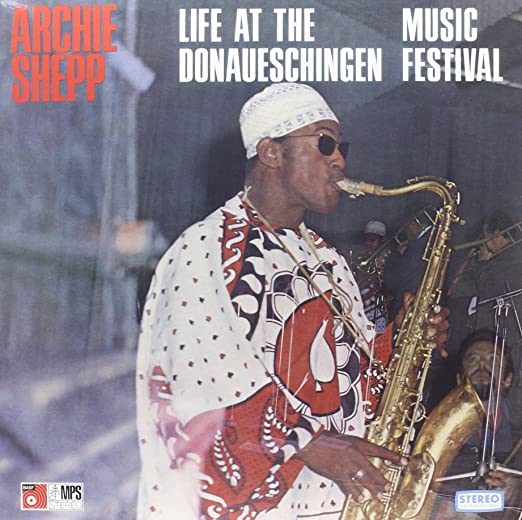 Archie Shepp - Life At The Donaueschingen Music Festival LP ( VINYL )