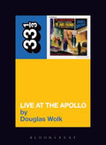 33 1/3 Book - James Brown - Live at The Apollo by Douglas Wolk ( VINYL )
