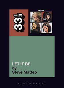 33 1/3 Book - The Beatles - Let It Be by Steve Matteo ( VINYL )