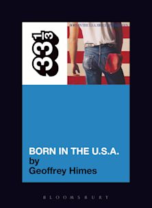 33 1/3 Book - Bruce Springsteen - Born in the U.S.A by Geoffrey Himes ( VINYL )