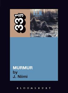 33 1/3 Book - R.E.M. - Murmur by J. Niimi ( VINYL )