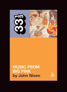 33 1/3 Book - The Band - Music from Big Pink by John Niven ( VINYL )