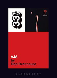33 1/3 Book - Steely Dan - Aja by Don Breithaupt ( VINYL )