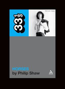 33 1/3 Book - Patti Smith - Horses by Philip Shaw ( VINYL )