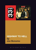 33 1/3 Book - AC/DC - Highway to Hell by Joe Bonomo ( VINYL )