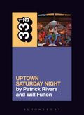 33 1/3 Book - Camp Lo - Uptown Saturday Night by Patrick Rivers & Will Fulton ( VINYL )