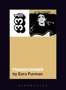 33 1/3 Book - Lou Reed - Transformer by Ezra Furman ( VINYL )