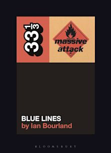 33 1/3 Book - Massive Attack - Blue Lines by Ian Bourland ( VINYL )