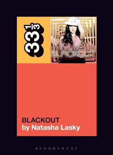 33 1/3 Book - Britney Spears - Blackout by Natasha Lasky ( VINYL )