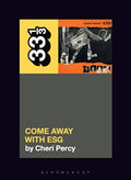 33 1/3 Book - ESG - Come Away With ESG by Cheri Percy ( VINYL )