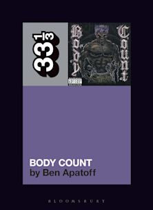 33 1/3 Book - Ice-T - Body Count by Ben Apatoff ( VINYL )