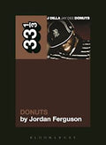33 1/3 Book - J Dilla - Donuts by Jordan Ferguson ( VINYL )