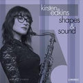 Kirsten Edkins - Shapes & Sound LP (180g All Analog Audiophile Edition Mastered by Kevin Gray) ( VINYL )