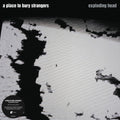 A Place to Bury Strangers - Exploding Head LP (2022 Remaster, Colored Vinyl, 13th Anniversary) ( VINYL )