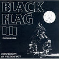 Black Flag - The Process Of Weeding Out LP ( VINYL )