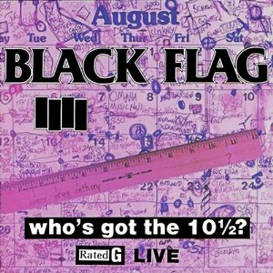 Black Flag - Who's Got The 10 1/2? LP ( VINYL )
