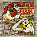 Deaf Club / Hirs Collective F$ck Money - Split 7" ( VINYL )