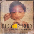 DJ Symphony - It's Bigger Than Music LP ( VINYL )