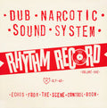 Dub Narcotic Sound System - Rhythm Record Vol. 1 (Echos From The Scene Control Room) LP ( VINYL )