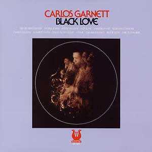 Carlos Garnett - Black Love LP (Muse Records) ( VINYL )