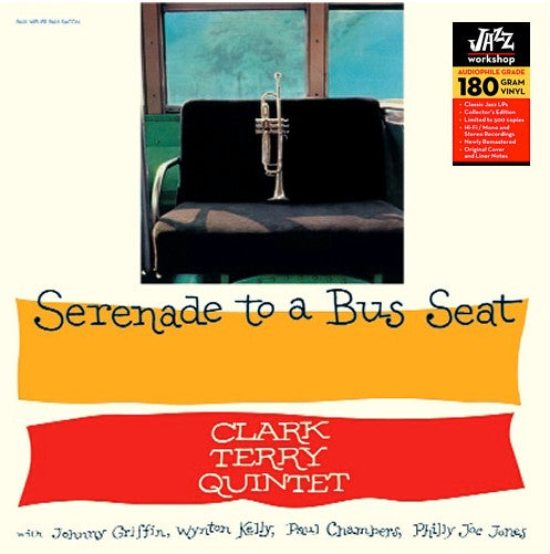 Clark Terry Quintet - Serenade To A Bus Seat LP (180g, Limited Edition, Remastered, Mono, Jazz Workshop) ( VINYL )