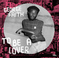 George Faith - To Be a Lover LP ( VINYL )