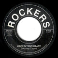 Lacksley Castell - Love in Your Heart B/w Rockers All Stars 7" ( VINYL )