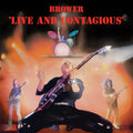 Brower - Live And Contagious LP ( VINYL )