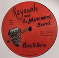 Kayawah & The Movement Band - Blood Red b/w Have Fe Done 12" ( VINYL )