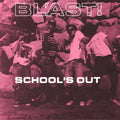 Bl'ast - School's Out b/w Your Eyes & The Slave 7" ( VINYL )