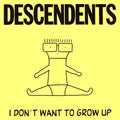 Descendents - I Don't Want To Grow Up LP ( VINYL )