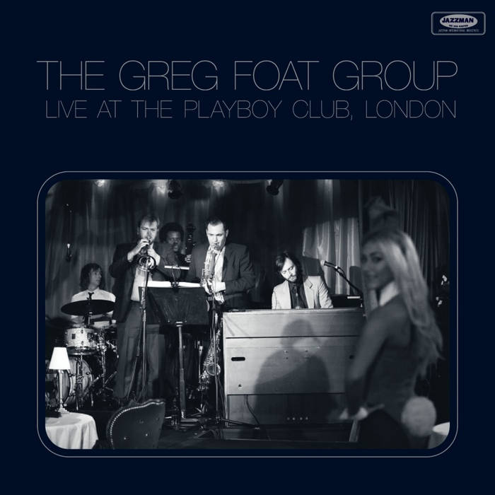 Greg Foat Group - Live At The Playboy Club London LP ( VINYL )