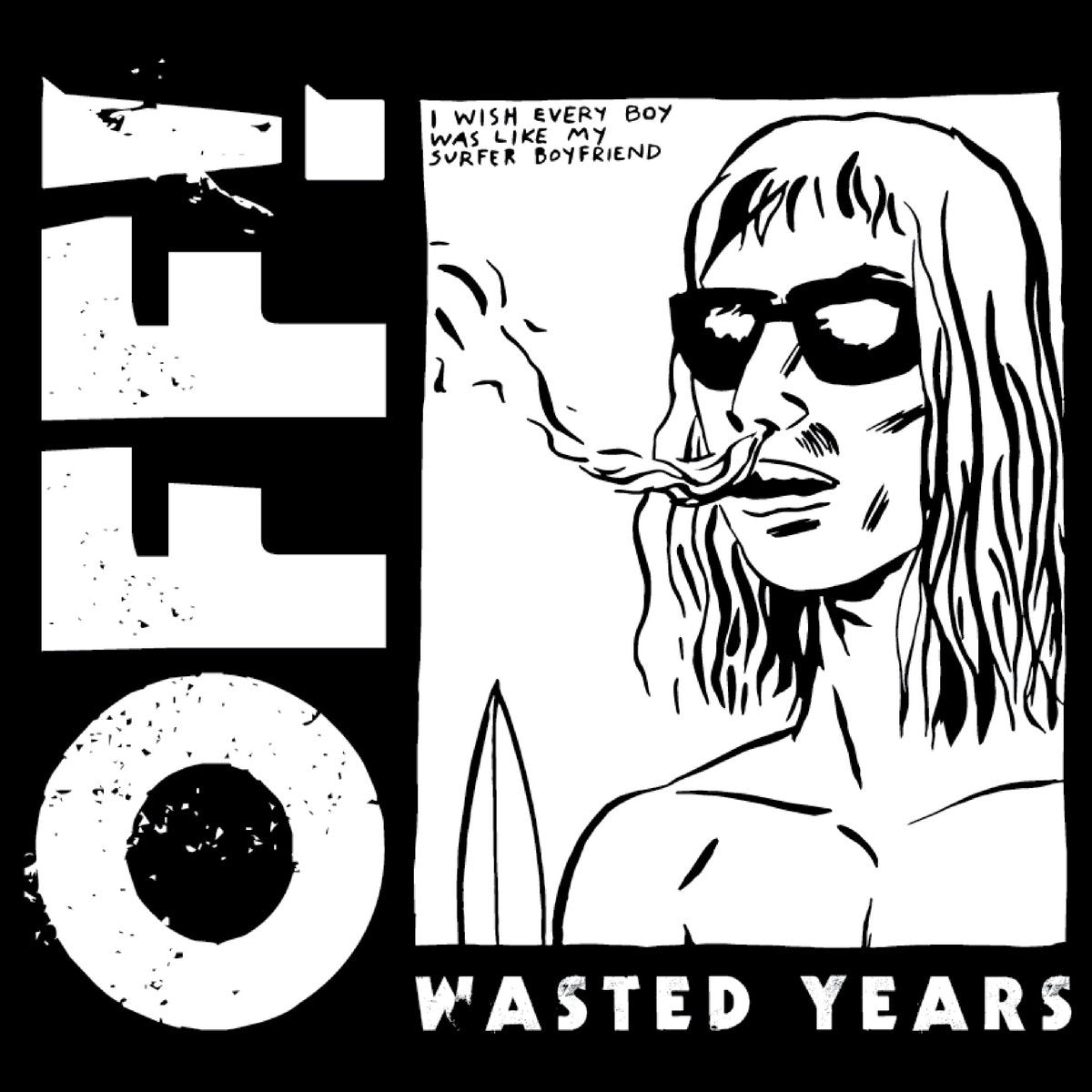 OFF! - Wasted Years LP ( VINYL )
