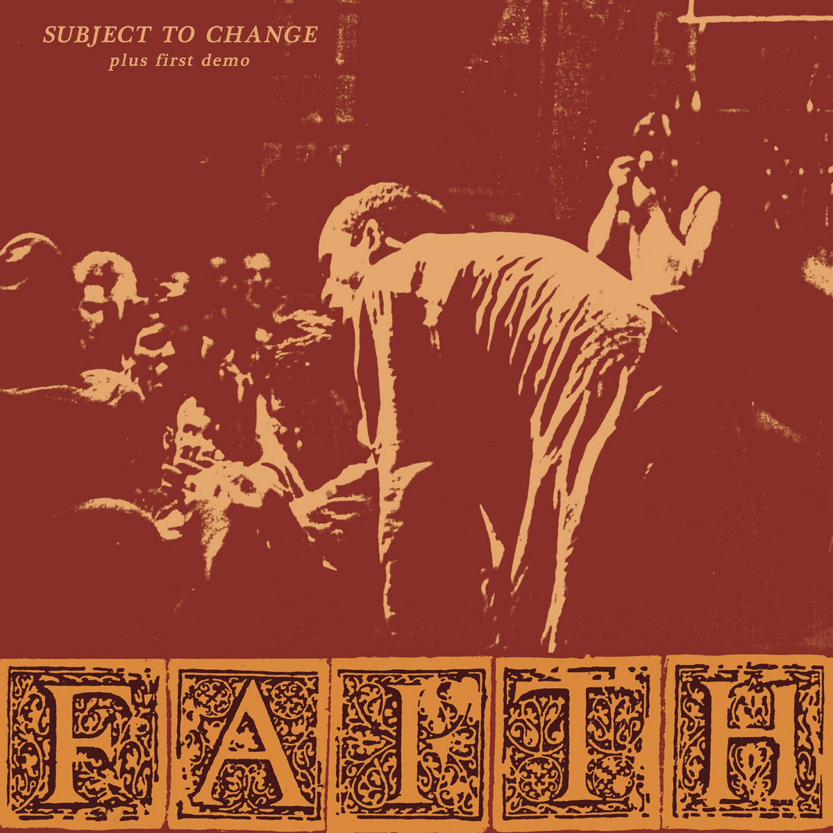 Faith - Subject To Change (Plus First Demo) LP ( VINYL )